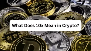 What Does 10x Mean in Crypto?